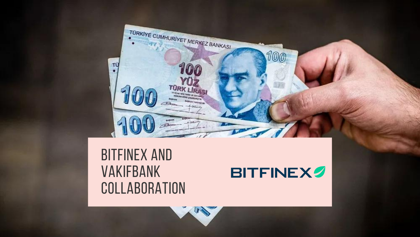 Bitfinex and Vakıfbank: A Strategic Collaboration